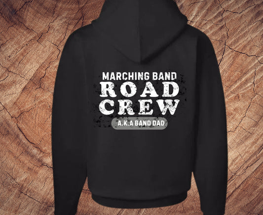 Marching Band Road Crew AKA Band Dad Hoodie