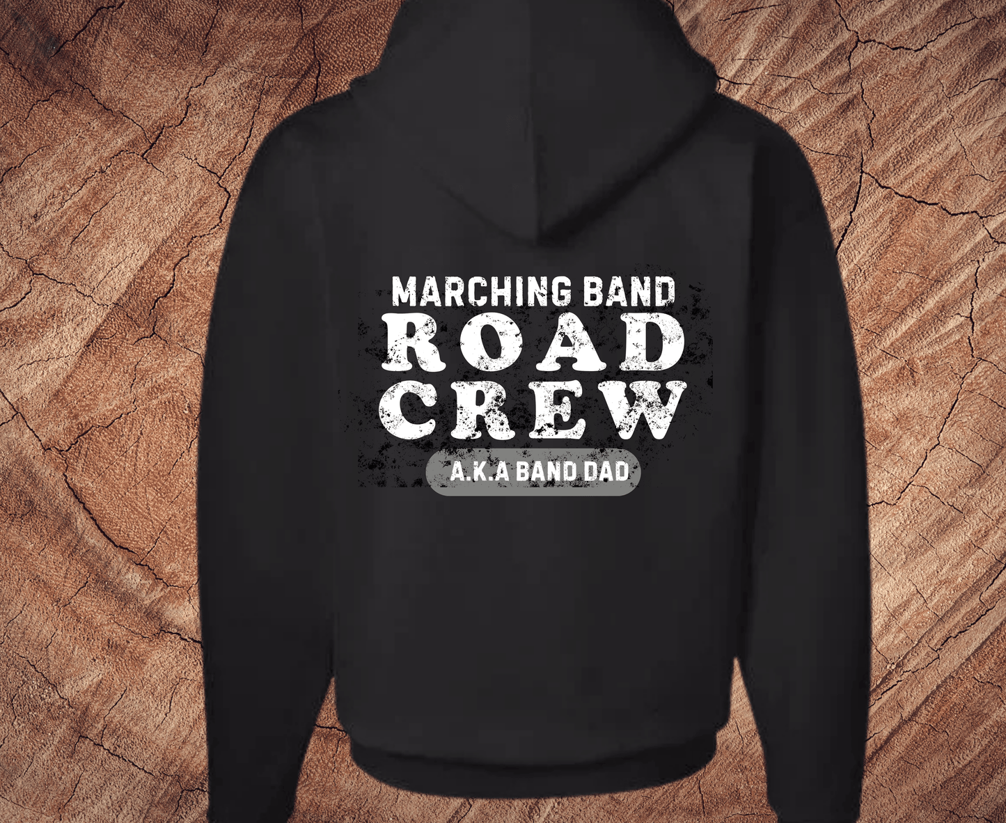 Marching Band Road Crew AKA Band Dad Hoodie (Copy)