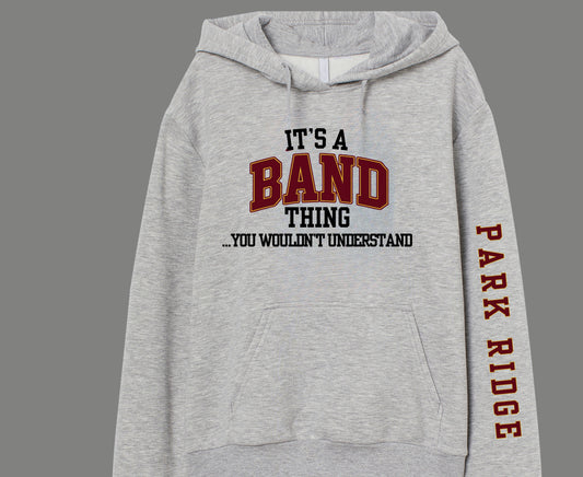 It's a Band Thing...You wouldn't understand Hoodie
